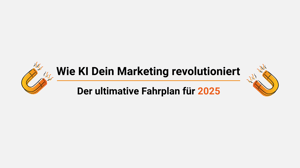 Wie KI Dein Marketing revolutioniert